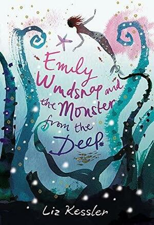 Emily Windsnap And The Monster From The Deep by Liz Kessler, Sarah Gibb