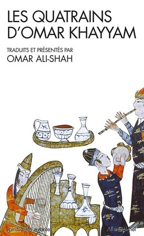 Les Quatrains D'Omar Khayyam by Omar Khayyám, Patrice Ricord, Omar Ali-Shah