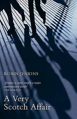 A Very Scotch Affair by Robin Jenkins