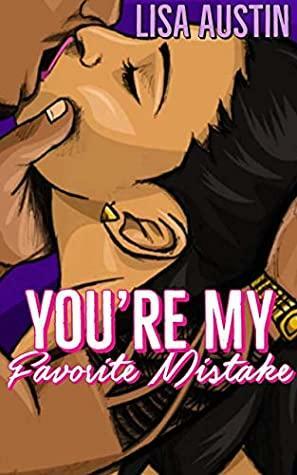 You're My Favorite Mistake by Lisa Austin