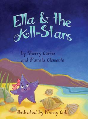 Ella & the All-Stars by Sherry Cerino, Pamela Clemente