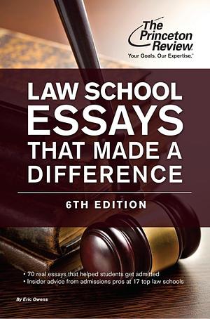 Law School Essays That Made a Difference by The Princeton Review