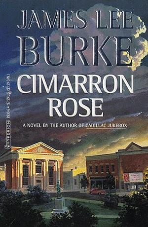 Cimarron Rose by James Lee Burke