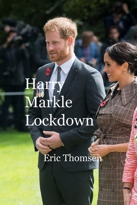 Harry Markle Lockdown by Eric Thomsen