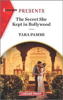 The Secret She Kept in Bollywood by Tara Pammi