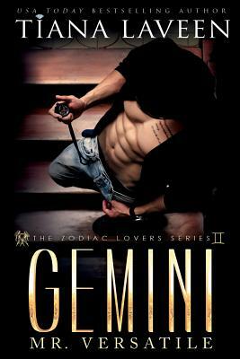 Gemini - Mr. Versatile: The 12 Signs of Love by Tiana Laveen
