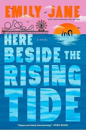 Here Beside the Rising Tide by Emily Jane