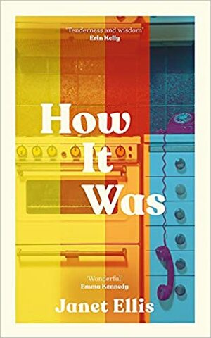 How It Was by Janet Ellis