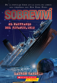 Sobreviví­ el naufragio del Titanic, 1912 by Lauren Tarshis