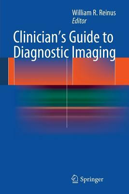 Clinician's Guide to Diagnostic Imaging by 