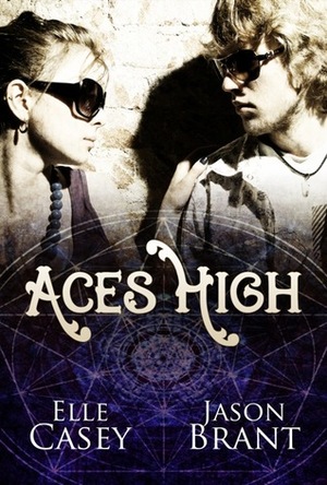 Aces High by Elle Casey, Jason Brant