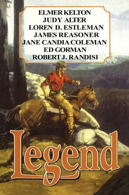 Legend by Elmer Kelton, Loren D. Estleman, Judy Alter