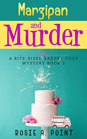 Marzipan and Murder by Rosie A. Point