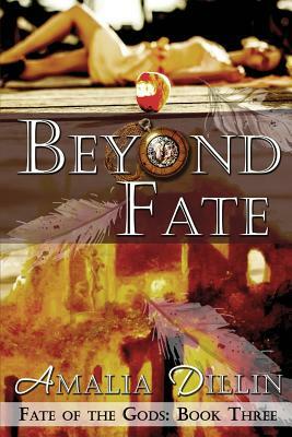 Beyond Fate by Amalia Dillin