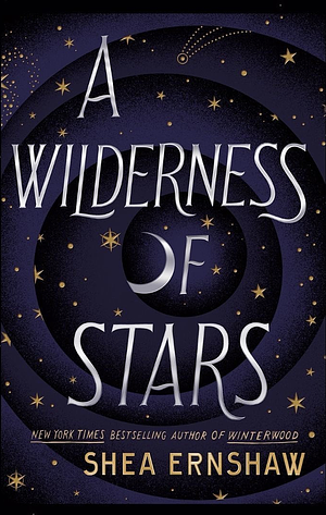 A Wilderness of Stars by Shea Ernshaw