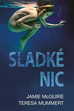 Sladké nic by Jamie McGuire, Teresa Mummert