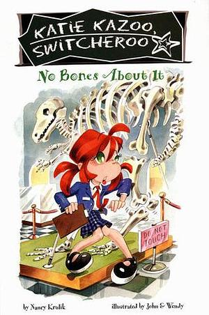 No Bones About It by Nancy Krulik, John &amp; Wendy