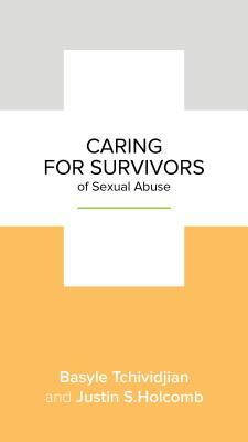 Caring for Survivors of Sexual Abuse by Basyle Tchividjian