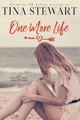 One More Life by Tina Stewart