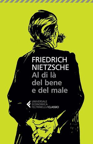 Al di là del bene e del male by Friedrich Nietzsche