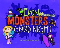 Even Monsters Say Goodnight by Doreen Mulryan Marts, Doreen Mulryan Marts