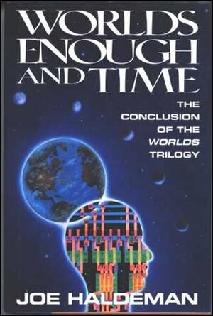 Worlds Enough and Time by Joe Haldeman