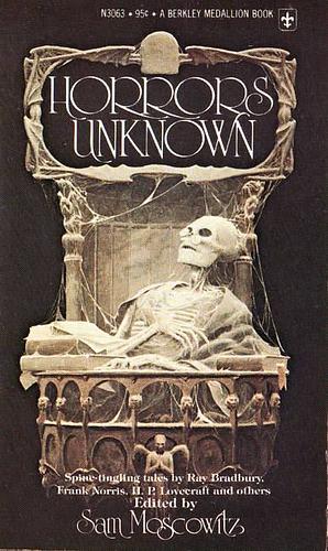 Horrors Unkown by Sam Moscowitz