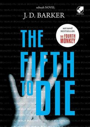 The Fifth To Die by J.D. Barker