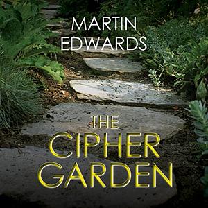 The Cipher Garden by Martin Edwards