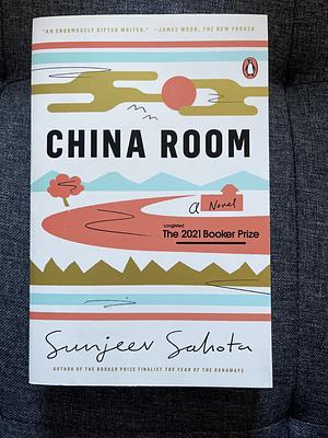 China Room: A Novel by Sunjeev Sahota, Sunjeev Sahota