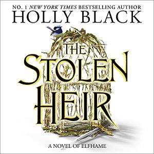 The Stolen Heir by Holly Black