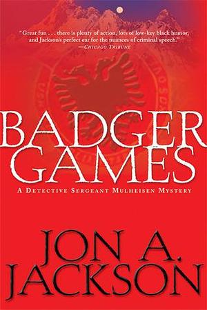 Badger Games by Jon A. Jackson, Jon A. Jackson