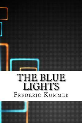The Blue Lights A Detective Story by Frederic Arnold Kummer