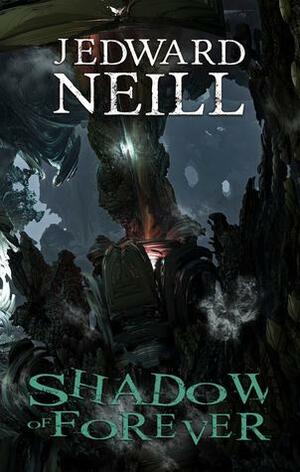 Shadow of Forever by J. Edward Neill
