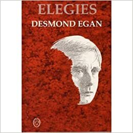 Elegies by Desmond Egan