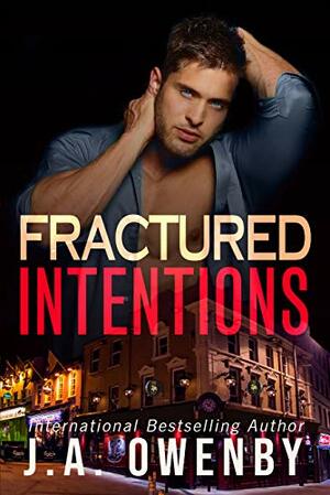 Fractured Intentions by J.A. Owenby