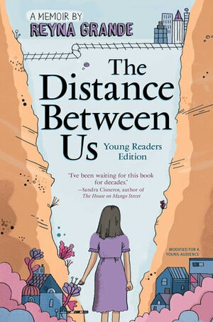The Distance Between Us: Young Readers Edition by Reyna Grande