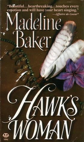 Hawk's Woman by Madeline Baker