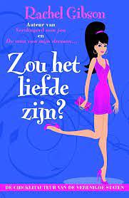 Zou het liefde zijn? by Rachel Gibson