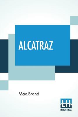 Alcatraz by Max Brand