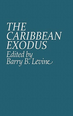 The Caribbean Exodus by Barry Levine