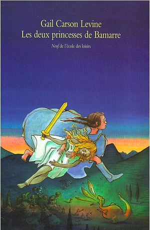 Les deux princesses de Bamarre by Gail Carson Levine