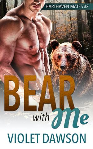 Bear with Me: A Small-Town Shifter Romance by Violet Dawson