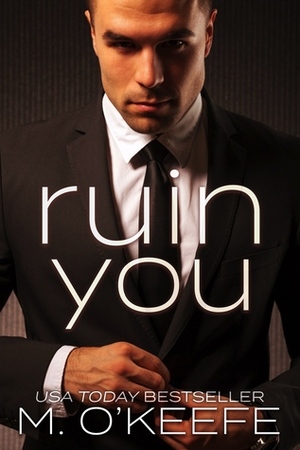 Ruin You by M. O'Keefe