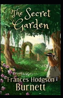 The Secret Garden Illustrated by Frances Hodgson Burnett