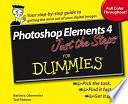 Photoshop Elements 4 Just the Steps For Dummies by Ted Padova, Barbara Obermeier