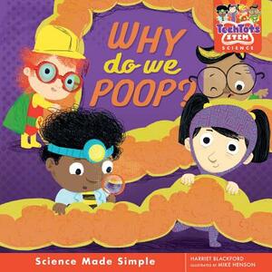 Why Do We Poop? by Harriet Blackford