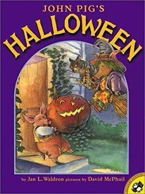 John Pig's Halloween by Jan L. Waldron, David McPhail