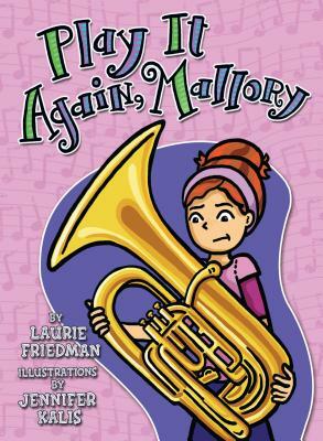 Play It Again, Mallory by Laurie Friedman