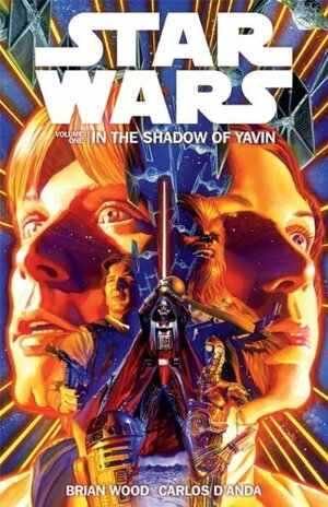 Star Wars, Volume 1: in the Shadow of Yavin by Carlos D'Anda, Brian Wood, Ryan Odagawa